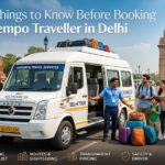 10 Things to Know Before Booking a Tempo Traveller in Delhi